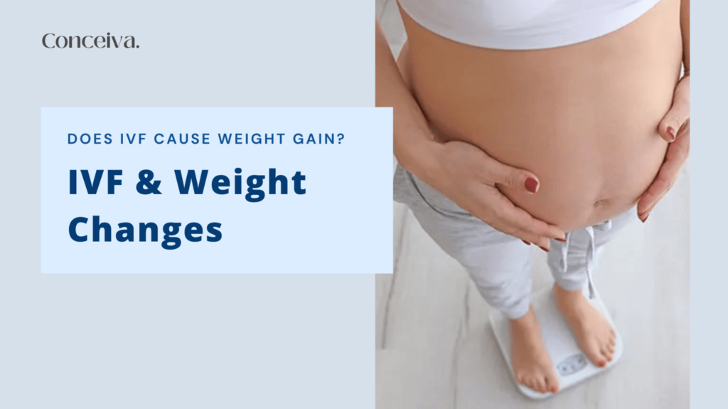 IVF treatment and Weight Gain - Conceiva India