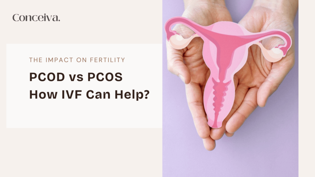 PCOD vs PCOS - Conceiva India