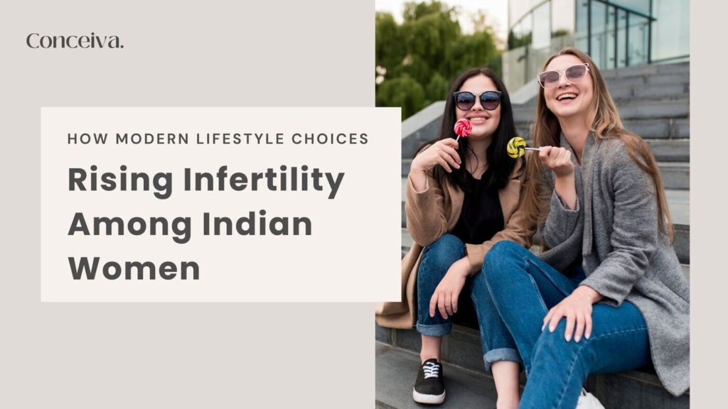 Rising Infertility Among Indian Women - Conceiva India